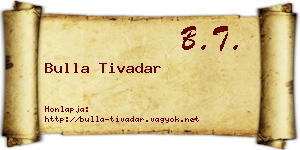 Bulla Tivadar névjegykártya